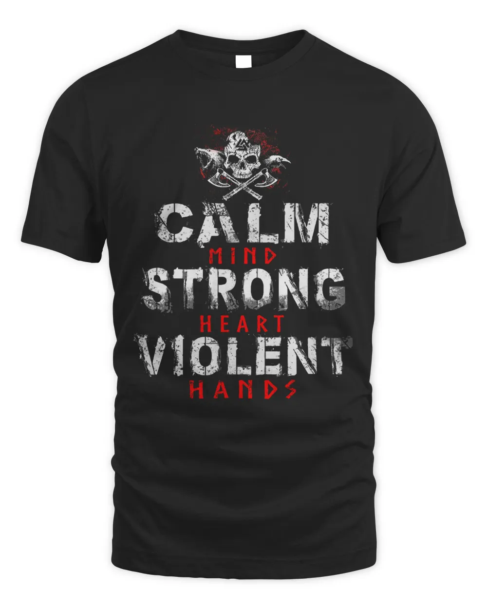 Viking T Shirt For men - Calm Mind Strong Heart Violent Hands Unisex Standard T-Shirt black s