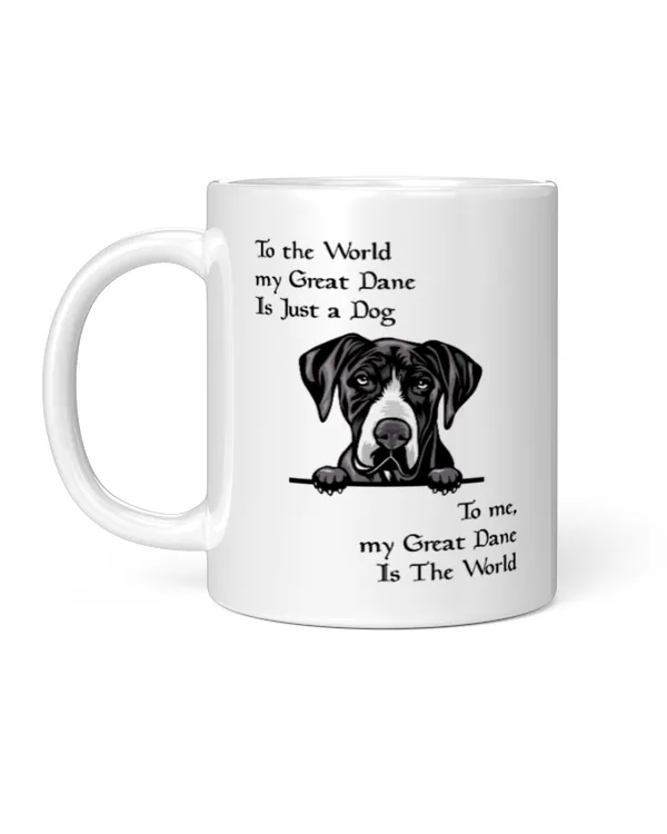 To me, my Great Dane Is The World