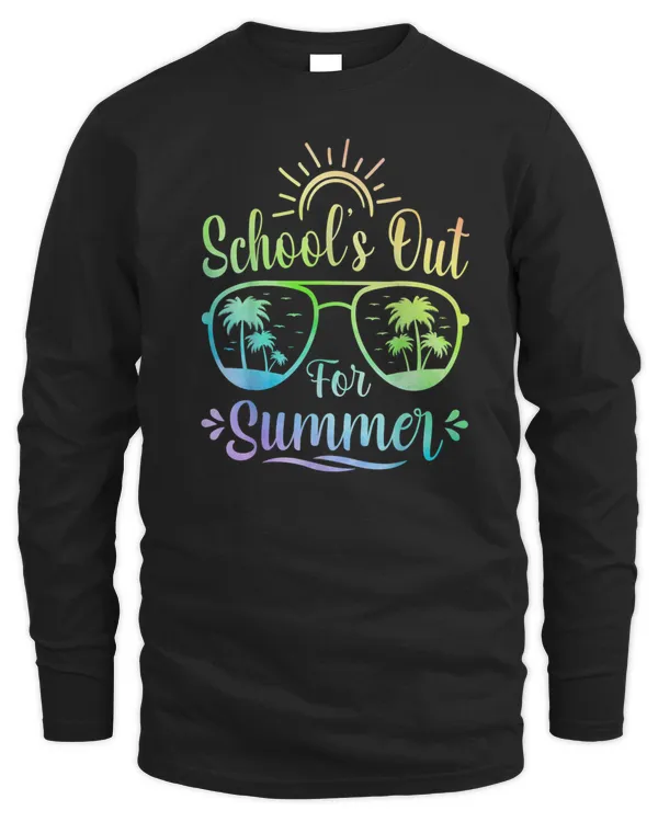 Last Day Of School - Schools Out For Summer Teacher Student
