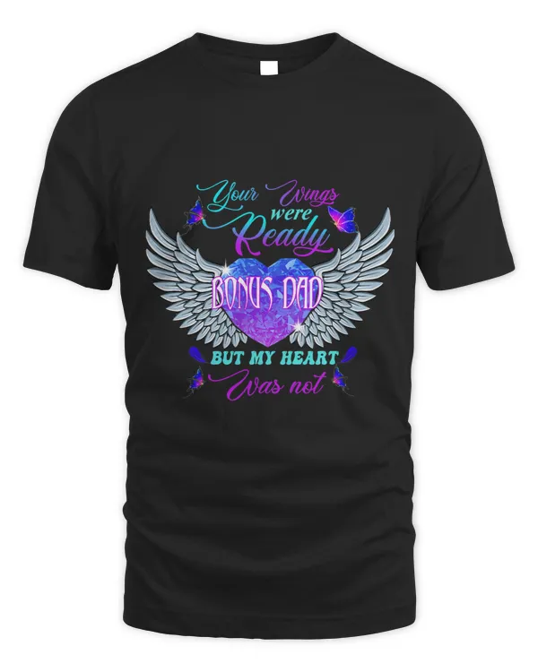 My Bonus Dads Wings Were Ready But My Heart Was Not Memory