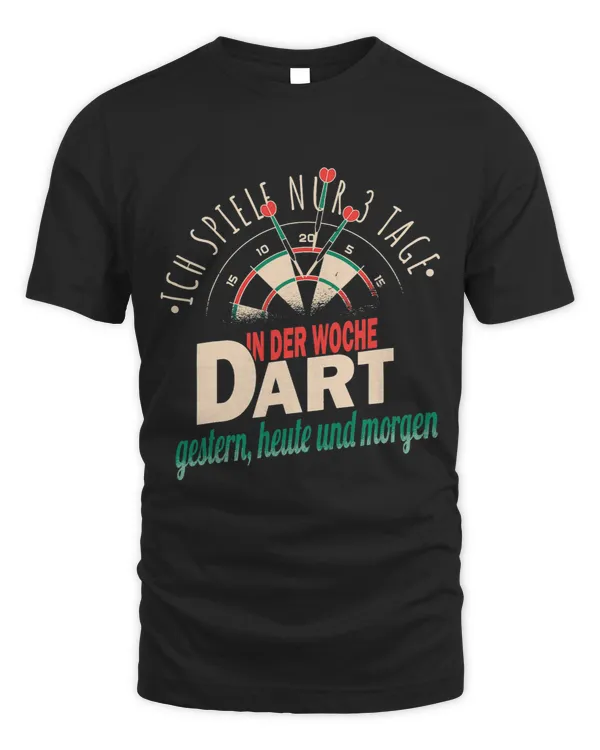 Dart Saying Ich Spiele nur 3 Tagen in der Woche Dart [German Language]