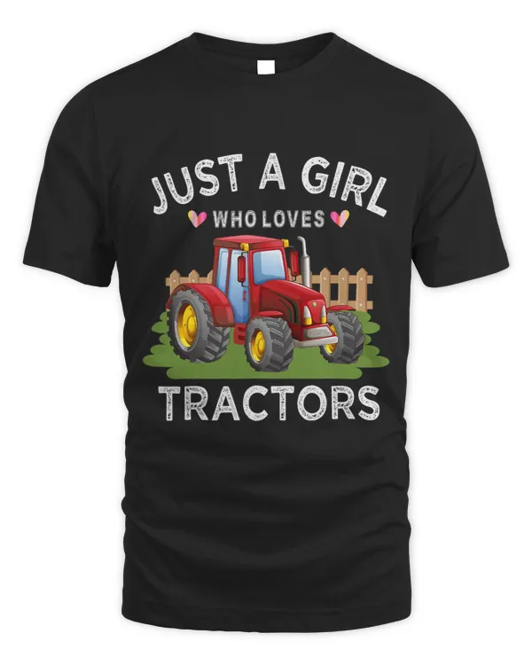 Farmer Tractor Lover Tee Just A Girl Who Loves Tractors