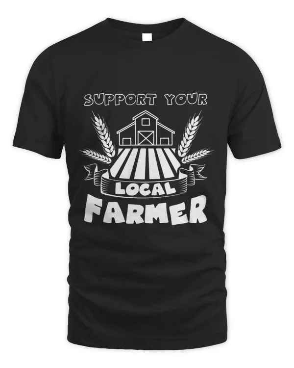 Support Your Farmer Funny Saying Farming