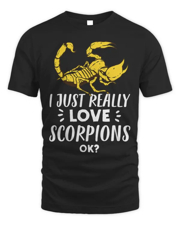 Funny Scorpion Lover Gift 2I Just Really Love Scorpions