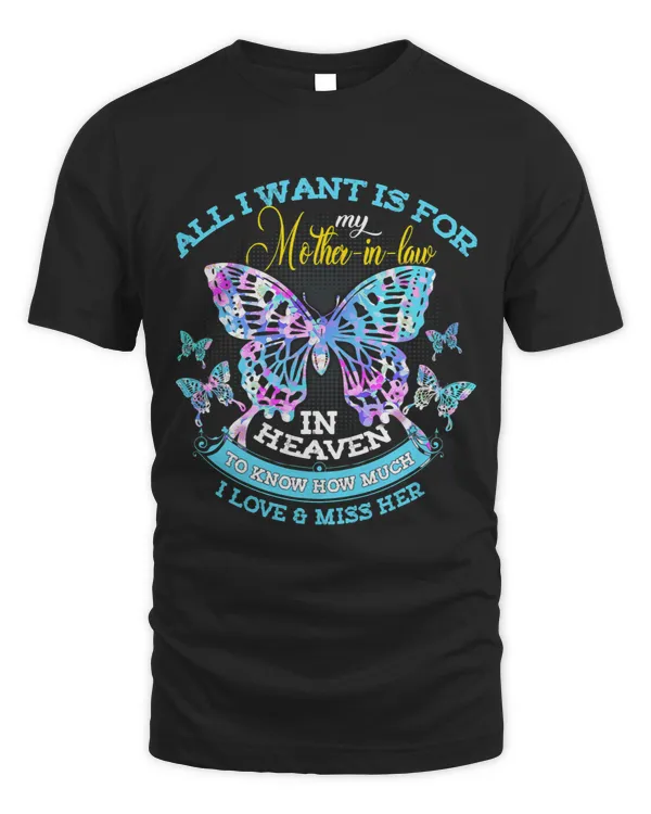 All I Want Is For My Mother In Law In Heaven Love 2Miss Her