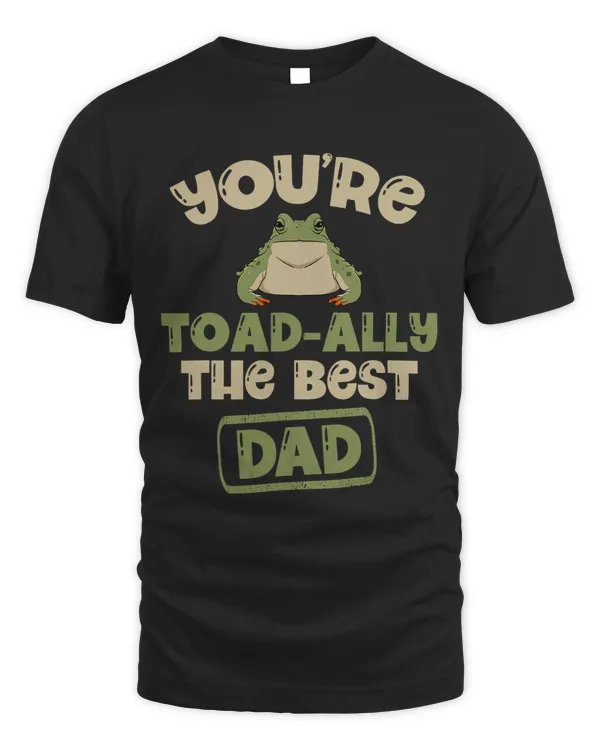 Frog Gift Youre Toadally The Best Dad Amphibian Froggy Tadpole Frog