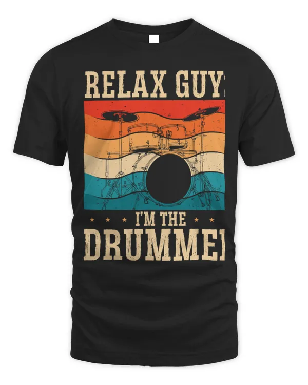 Funny Drummer Relax Guys Im The Drummer Marching Band Rehearsals Music