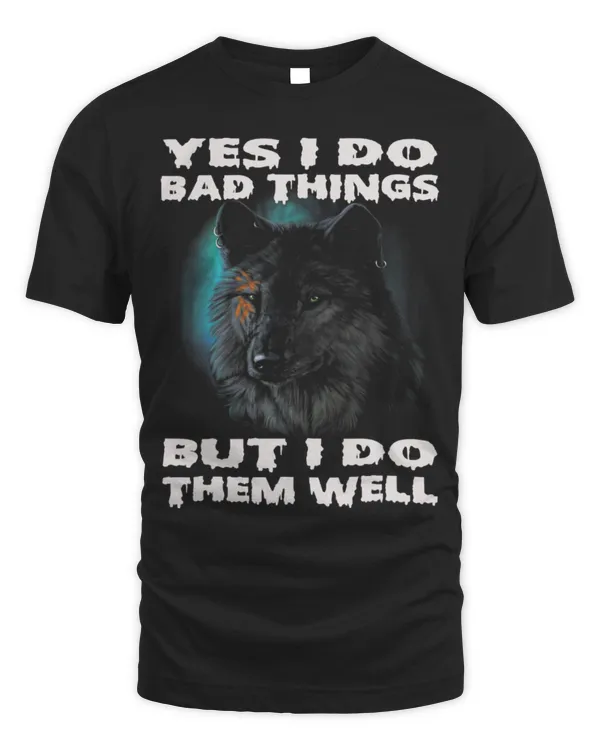 Coyote Mammal Yes I Do Bad Things But I Do Them Well Wolf