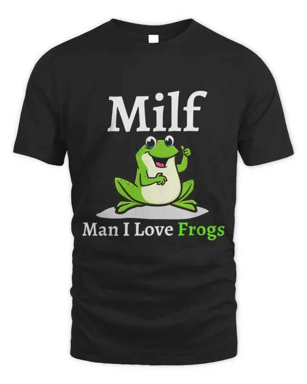 Frog Pet Man I Love Frogs MILF Funny Frog Humor Design For Men Women