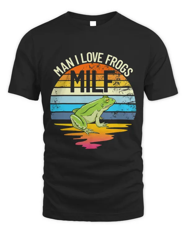 Frog Pet Man I Love Frogs MILF Funny Frog Lover Mens I Love Frogs 7