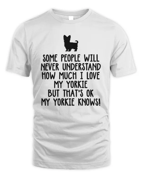But That's Ok My Yorkie Knows!