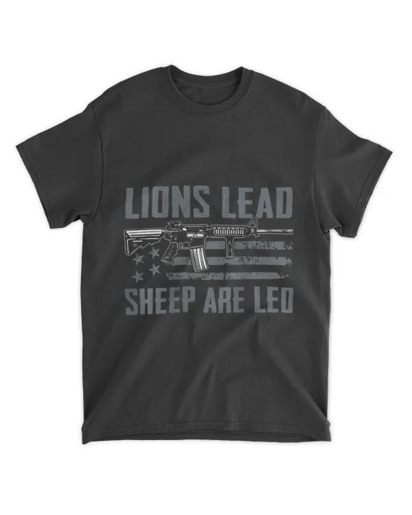 Lions Lead Sheep Are Led 2AR15 Pro Gun 2nd Amendment 2BACK