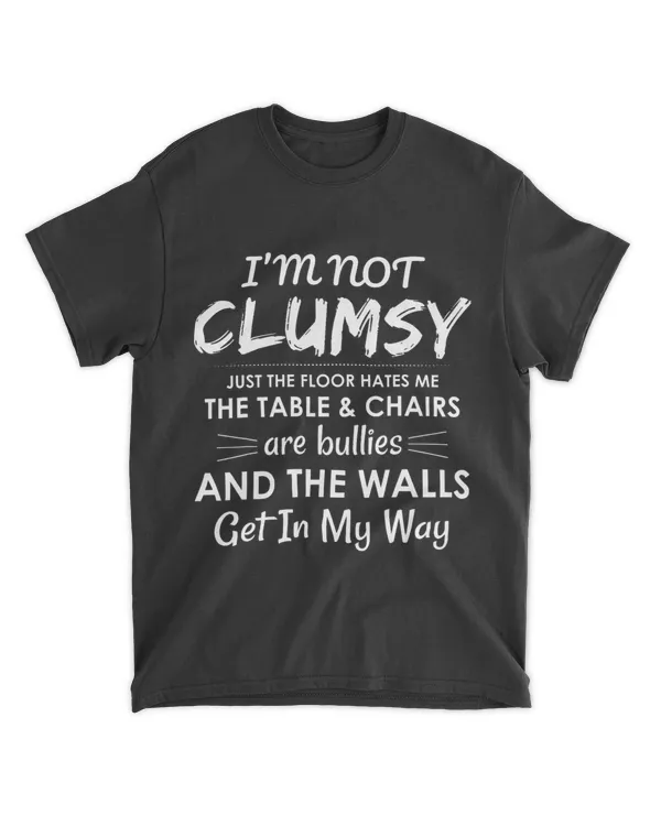im not clumsy 2sayings sarcastic men women boys girls