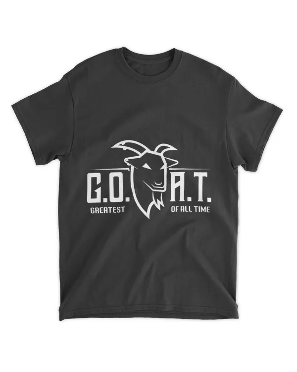 GOAT Greatest Of All Time G.O.A.T. Sport Music Funny Saying
