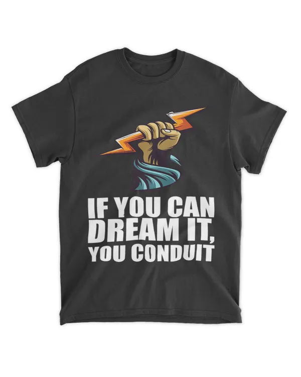 If You Can Dream It You Conduit