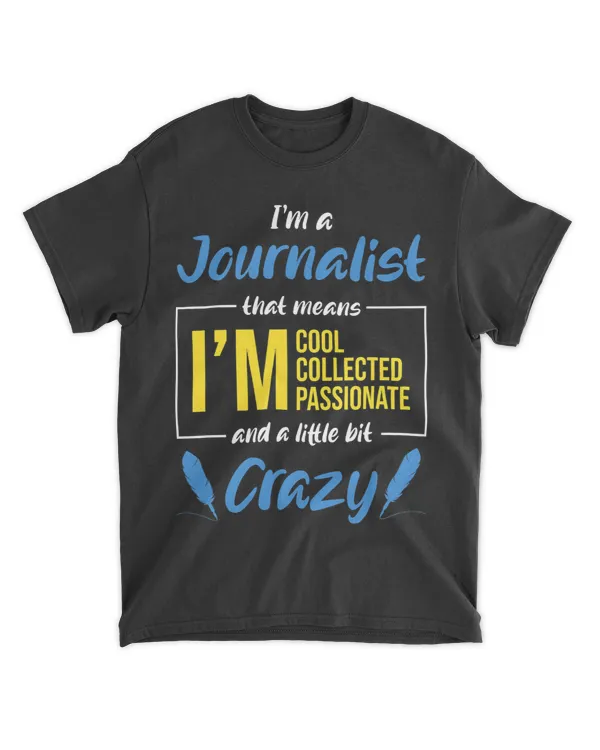 Journalism Writer Press Im a Journalist Cool