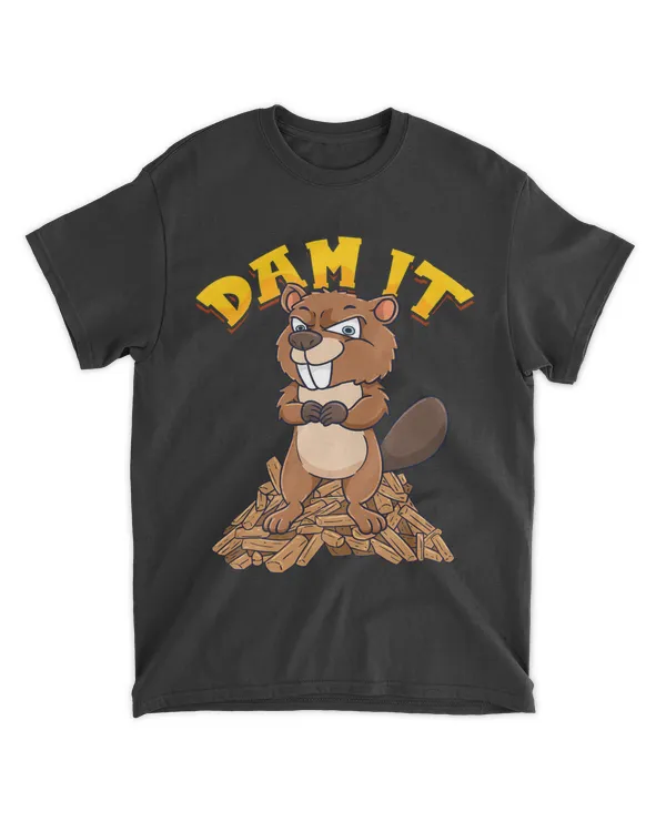 Dam It 2Funny Beaver Pun Sarcastic Animal Joke Damn It