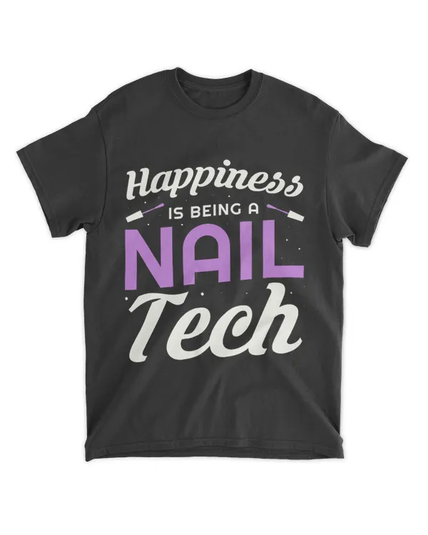 Happiness is being a nail tech Gifts for a Manicurist