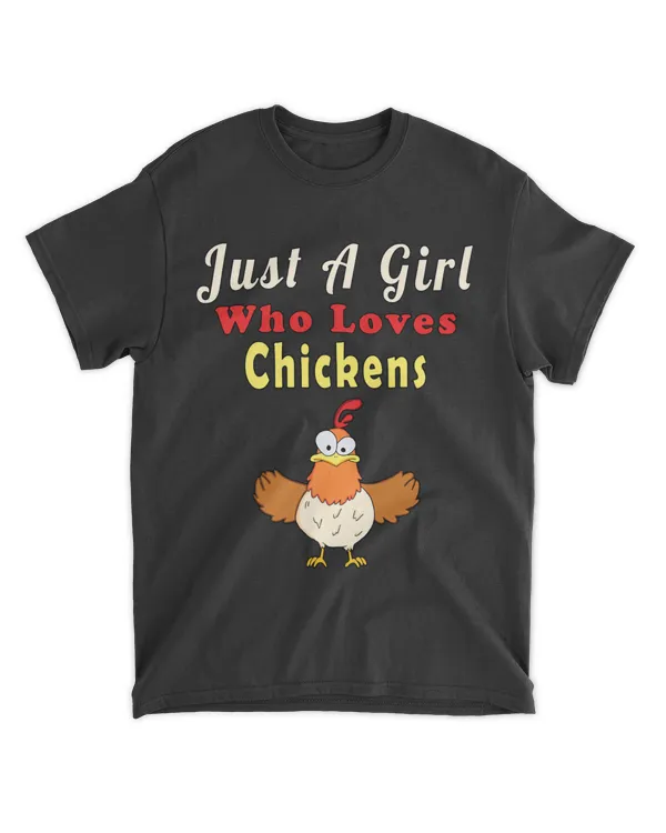 Just A Girl Who Loves Chickens Funny Crazy Chicken