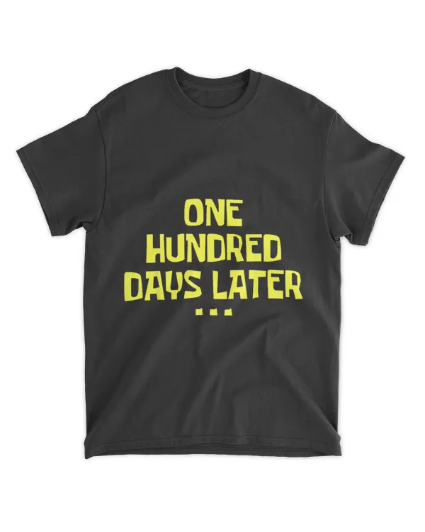 One Hundred Days Later 100th day of school teacher