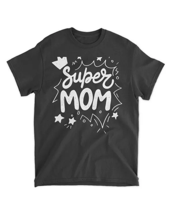 Super Mom Mothers Day T-Shirt