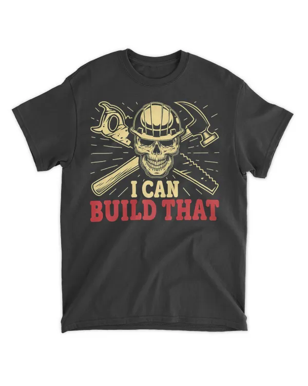 Woodworking I Can Build That Funny Carpenter Premium T-Shirt