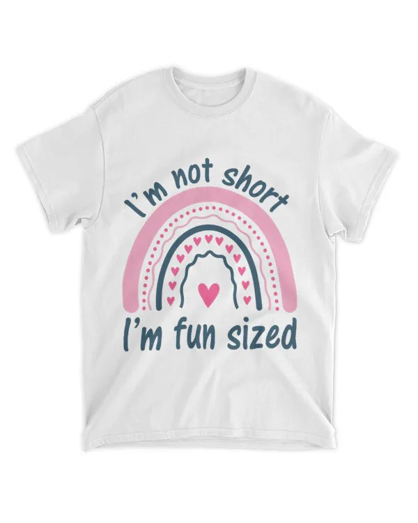 Womens Funny Rainbow Im Not Short Im Fun Sized Cool short