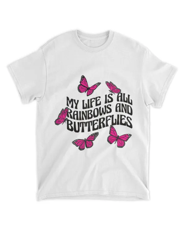 My Life is all Rainbows and Butterflies Phlebotomist 54
