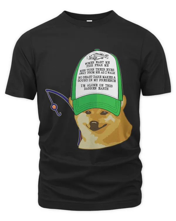 Women want me Fish fear Hat Cheems Doge Funny Meme Fishing 3
