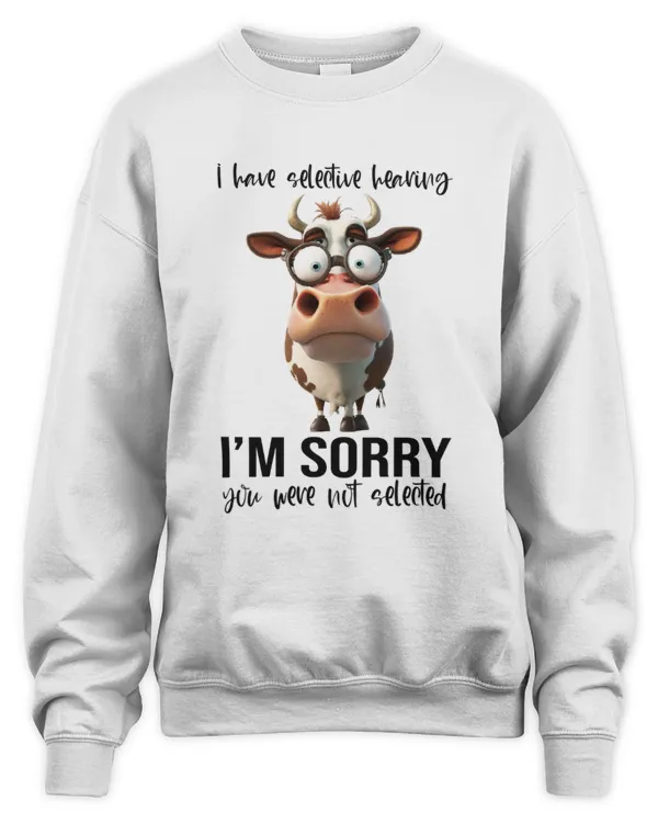Selective Hearing? Sorry, Not Selected! - Perfect Gifts for Cow Lovers