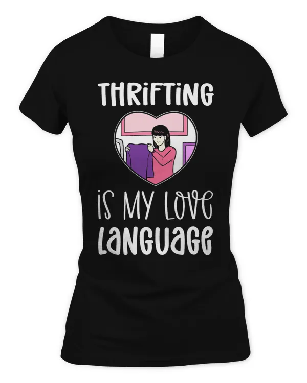 Thrifting Is My Love Language. Thrifter Thrifting