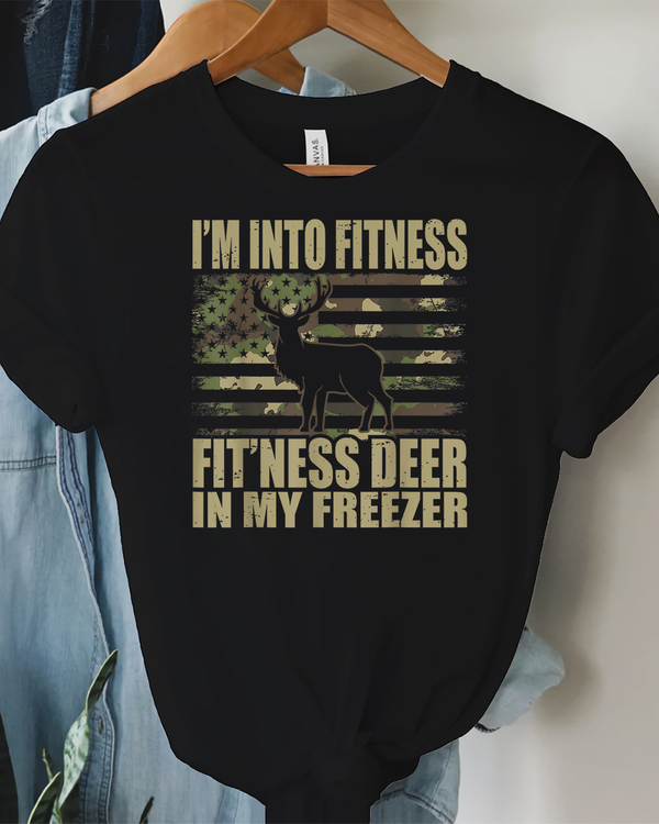 Hunting I'm Into Fitness Fit'ness Deer In My Freezer T-Shirt