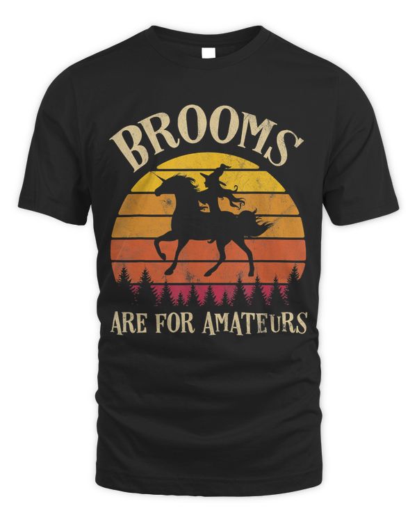 brooms are  amateurs unicorn funny halloween gift
