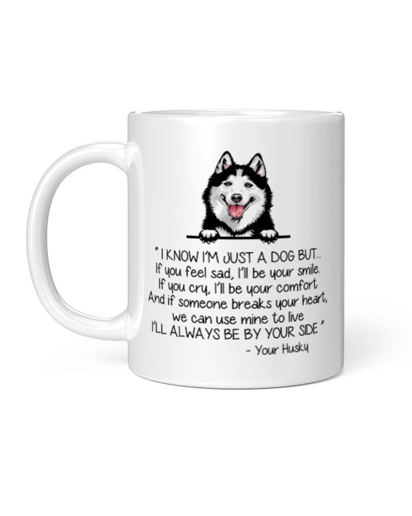 Husky I Know I'm Just A Dog