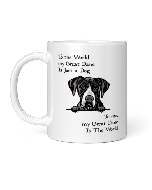 To me, my Great Dane Is The World