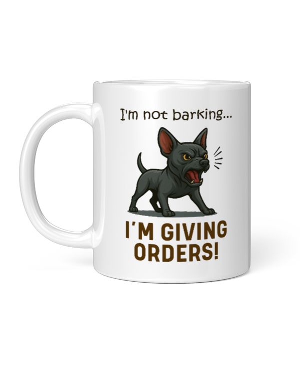 Xoloitzcuintli I'm Not Barking I'm Giving Orders