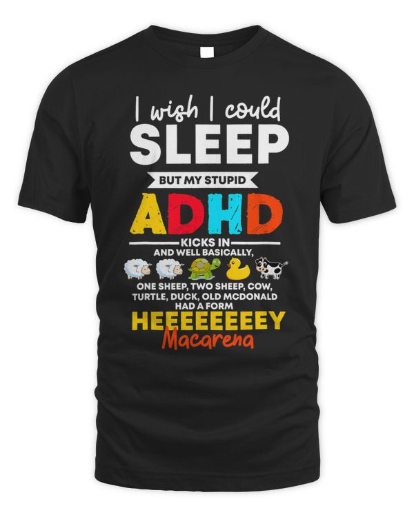 ADHD Awareness wish i could sleep but my adhd kicks in adhd sayings