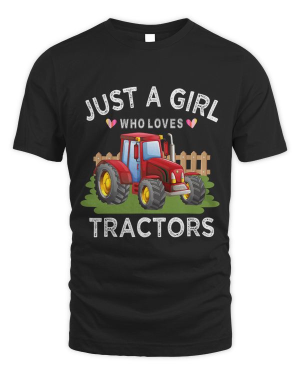 Farmer Tractor Lover Tee Just A Girl Who Loves Tractors