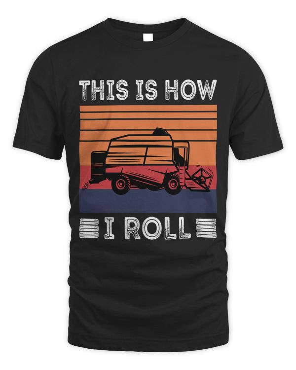 Farming This Is How I Roll Tractor Funny Farmer 3