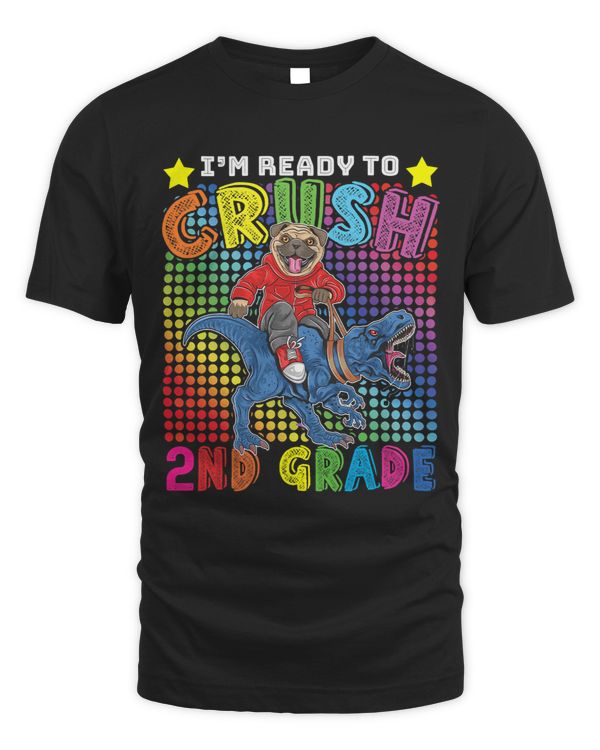 Pug Dog T Rex Boys Im To Crush 2nd Grade Back to School Boy