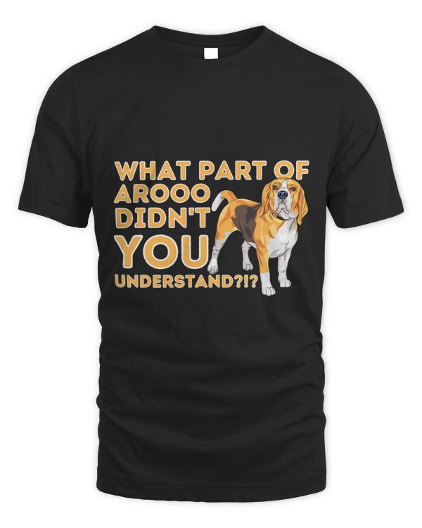 What Part Didnt You Understand 2Beagle Dog Lover Pet Owner