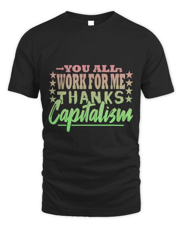 Funny Capitalism 2You all work for me 21
