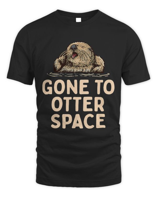 Gone to Otter Space Funny Otter Lover Humor Otter 2