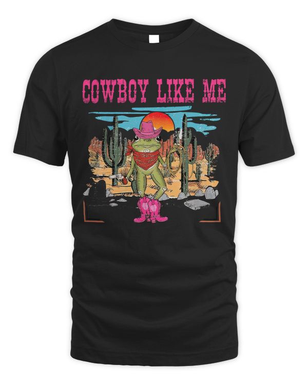 Frog Gift Youre A Cowboy Like Me Western Cowboy Frog