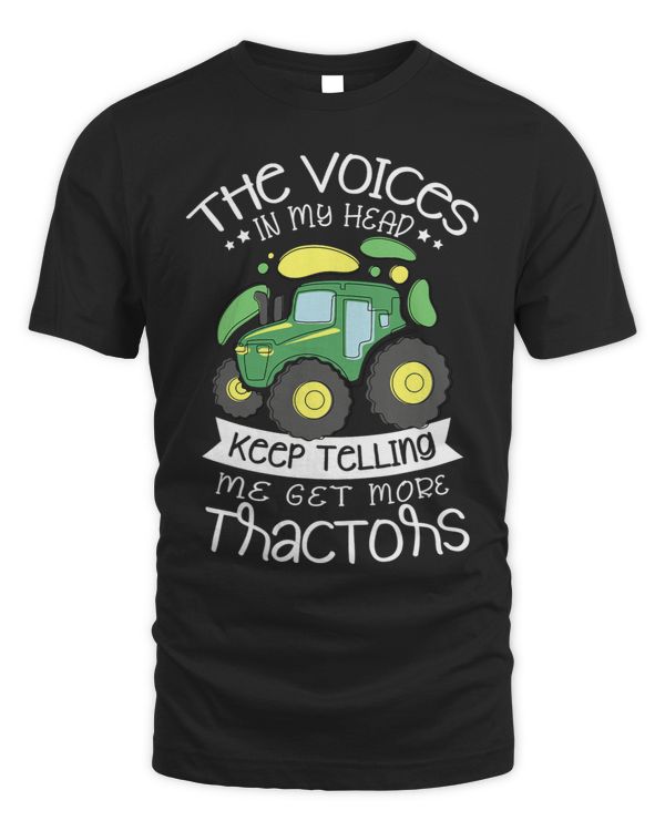 The Voices In My Head Keep Telling Me Get More Tractors