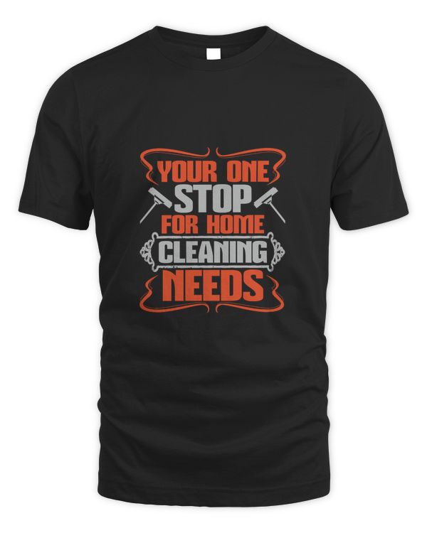 Your One Stop For Home Cleaning Needs, Cleaner Shirt, Cleaner Gifts, Cleaner, Cleaner Tshirt, Funny Gift For Cleaner