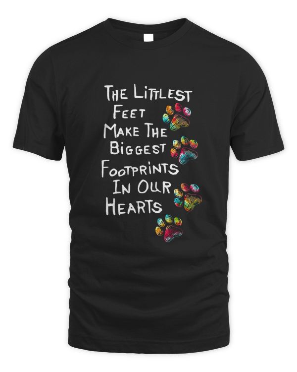 The Littlest Feet Make The Biggest Foot Prints In Our Hearts