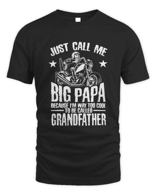 Just call me big papa Way too cool