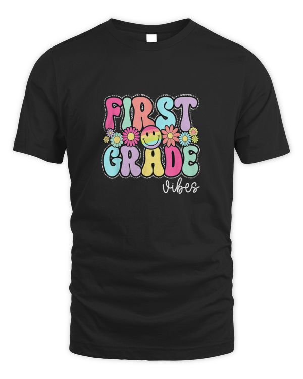 First Day Of 1st Grade Shirt Girls Teacher First Grade Vibes