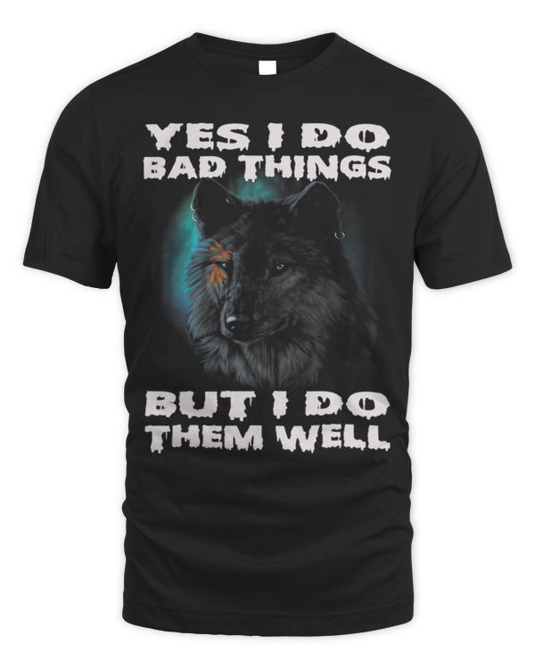 Coyote Mammal Yes I Do Bad Things But I Do Them Well Wolf